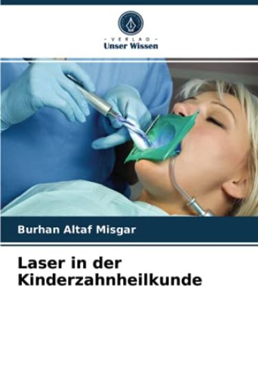 Laser in der Kinderzahnheilkunde