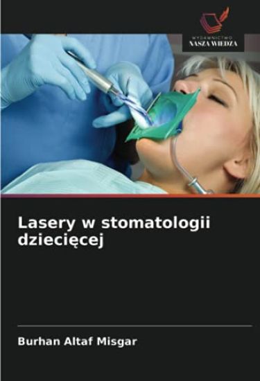 Lasery w stomatologii dzieci¿cej