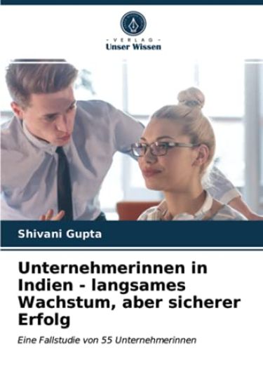 Unternehmerinnen in Indien - langsames Wachstum, aber sicherer Erfolg