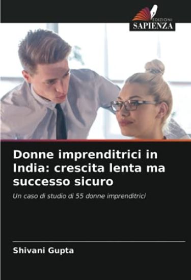 Donne imprenditrici in India: crescita lenta ma successo sicuro