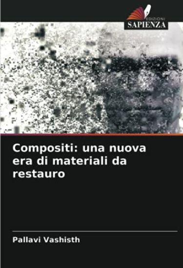Compositi: una nuova era di materiali da restauro