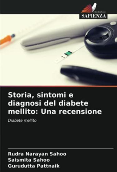 Storia, sintomi e diagnosi del diabete mellito: Una recensione