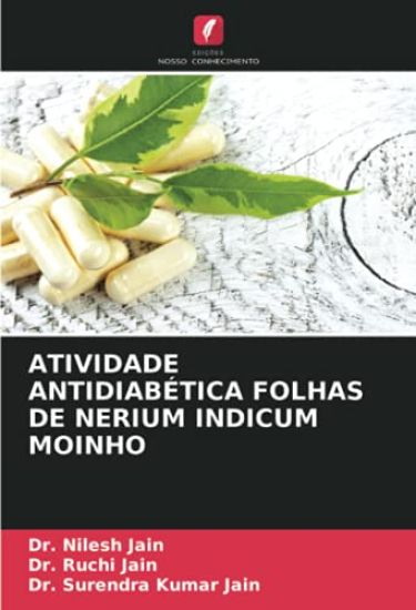 ATIVIDADE ANTIDIABÉTICA FOLHAS DE NERIUM INDICUM MOINHO