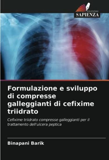 Formulazione e sviluppo di compresse galleggianti di cefixime triidrato