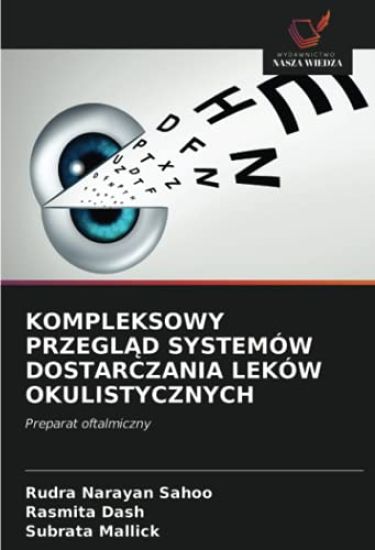 KOMPLEKSOWY PRZEGL¿D SYSTEMÓW DOSTARCZANIA LEKÓW OKULISTYCZNYCH
