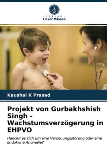 Projekt von Gurbakhshish Singh - Wachstumsverzögerung in EHPVO