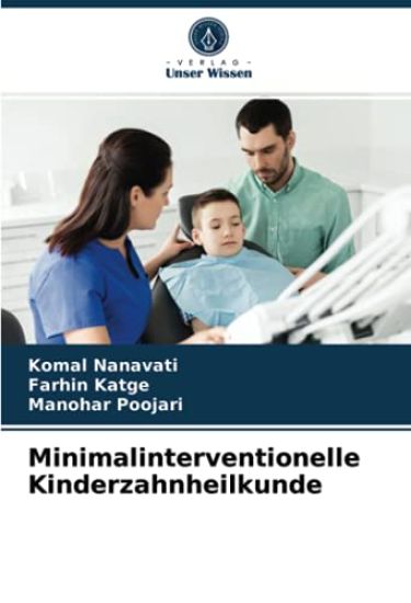 Minimalinterventionelle Kinderzahnheilkunde