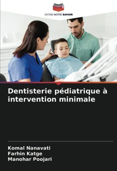 Dentisterie pédiatrique à intervention minimale