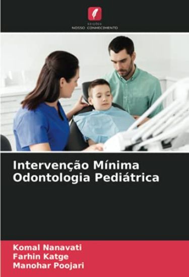 Intervenção Mínima Odontologia Pediátrica