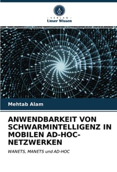 ANWENDBARKEIT VON SCHWARMINTELLIGENZ IN MOBILEN AD-HOC-NETZWERKEN