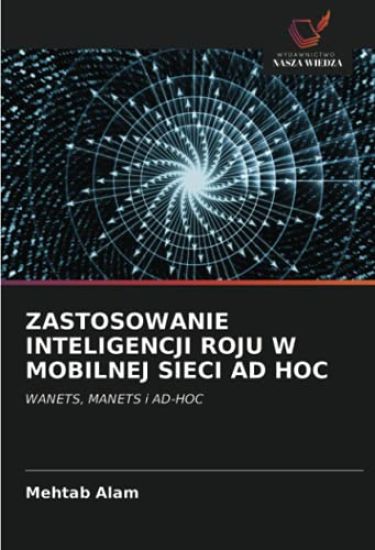 ZASTOSOWANIE INTELIGENCJI ROJU W MOBILNEJ SIECI AD HOC