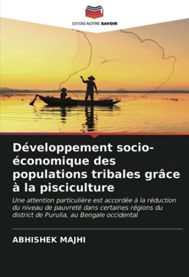 Développement socio-économique des populations tribales grâce à la pisciculture