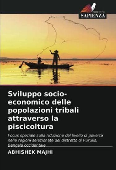 Sviluppo socio-economico delle popolazioni tribali attraverso la piscicoltura