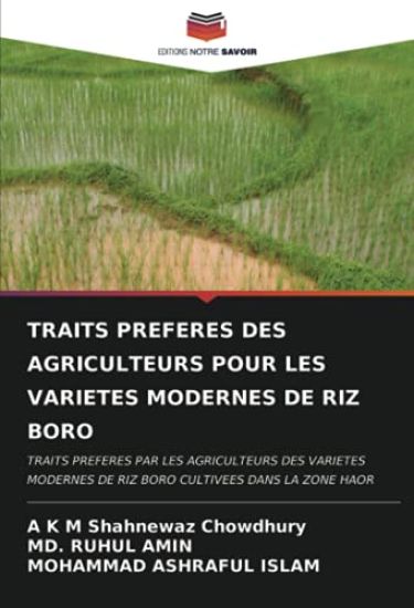 TRAITS PREFERES DES AGRICULTEURS POUR LES VARIETES MODERNES DE RIZ BORO