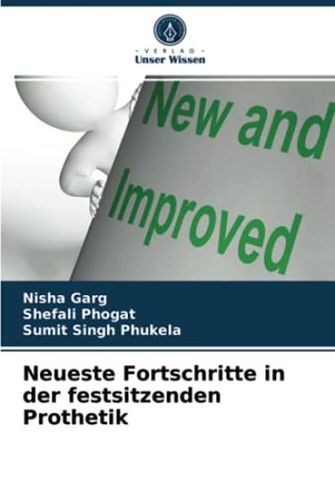 Neueste Fortschritte in der festsitzenden Prothetik – Nisha Garg, kirjan kansikuva