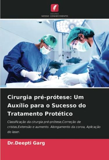 Cirurgia pré-prótese: Um Auxílio para o Sucesso do Tratamento Protético