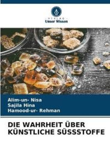 DIE WAHRHEIT ÜBER KÜNSTLICHE SÜSSSTOFFE