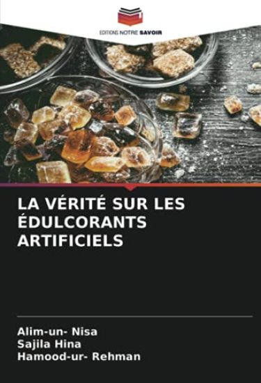 LA VÉRITÉ SUR LES ÉDULCORANTS ARTIFICIELS