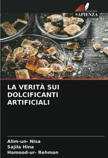 LA VERITÀ SUI DOLCIFICANTI ARTIFICIALI