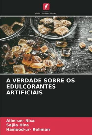 A VERDADE SOBRE OS EDULCORANTES ARTIFICIAIS