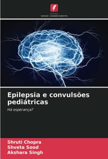 Epilepsia e convulsões pediátricas