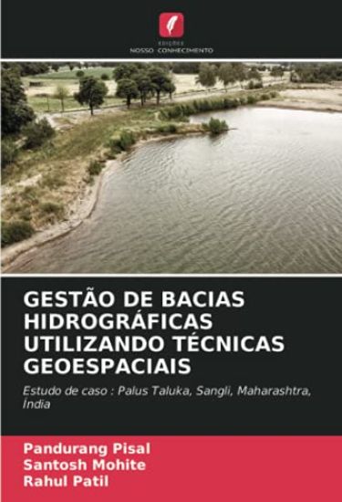 GESTÃO DE BACIAS HIDROGRÁFICAS UTILIZANDO TÉCNICAS GEOESPACIAIS