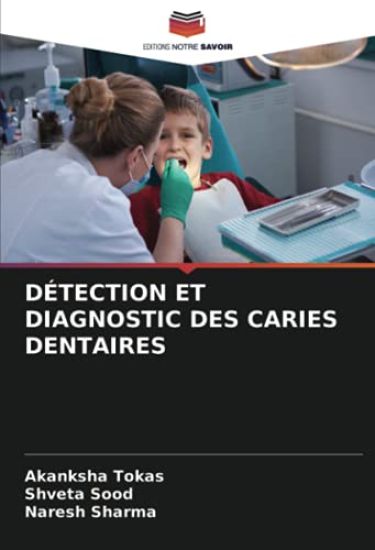 DÉTECTION ET DIAGNOSTIC DES CARIES DENTAIRES