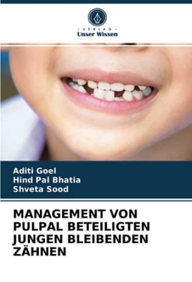MANAGEMENT VON PULPAL BETEILIGTEN JUNGEN BLEIBENDEN ZÄHNEN