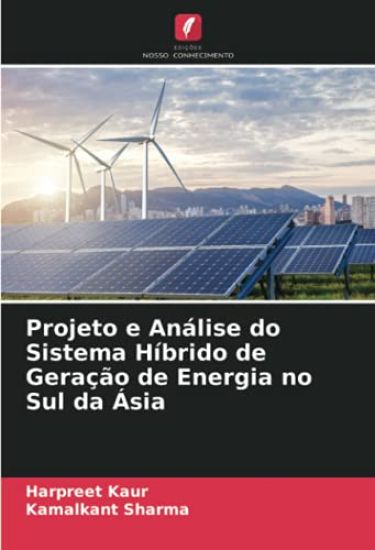 Projeto e Análise do Sistema Híbrido de Geração de Energia no Sul da Ásia – Harpreet Kaur, kirjan kansikuva
