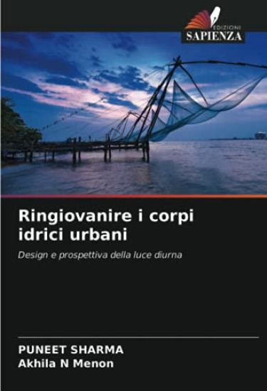 Ringiovanire i corpi idrici urbani