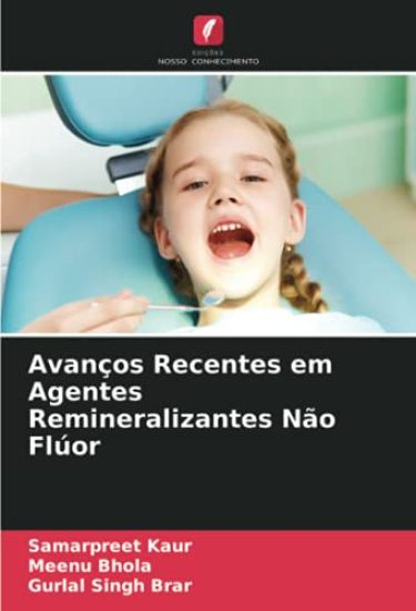 Avanços Recentes em Agentes Remineralizantes Não Flúor