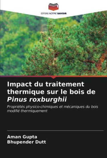 Impact du traitement thermique sur le bois de Pinus roxburghii
