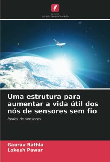 Uma estrutura para aumentar a vida útil dos nós de sensores sem fio