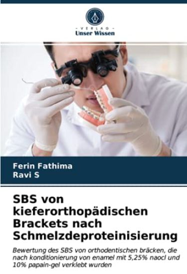 SBS von kieferorthopädischen Brackets nach Schmelzdeproteinisierung