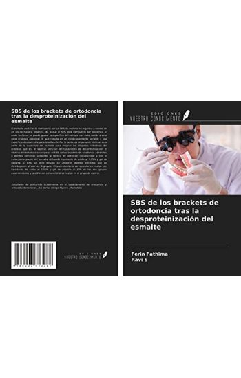 SBS de los brackets de ortodoncia tras la desproteinización del esmalte