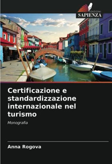 Certificazione e standardizzazione internazionale nel turismo