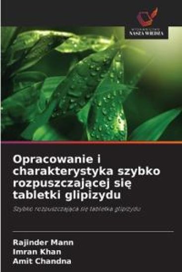 Opracowanie i charakterystyka szybko rozpuszczaj¿cej si¿ tabletki glipizydu
