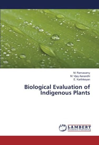 Biological Evaluation of Indigenous Plants
