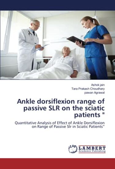 Ankle dorsiflexion range of passive SLR on the sciatic patients "