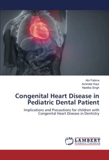 Congenital Heart Disease in Pediatric Dental Patient