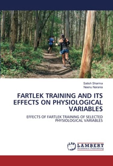 FARTLEK TRAINING AND ITS EFFECTS ON PHYSIOLOGICAL VARIABLES