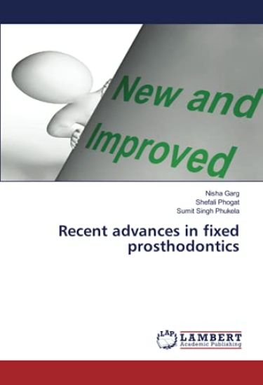 Recent advances in fixed prosthodontics – Nisha Garg, kirjan kansikuva