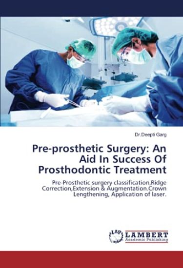 Pre-prosthetic Surgery: An Aid In Success Of Prosthodontic Treatment