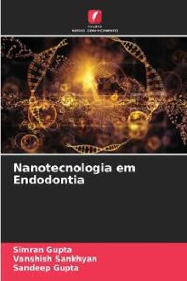 Nanotecnologia em Endodontia