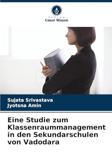 Eine Studie zum Klassenraummanagement in den Sekundarschulen von Vadodara