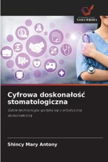 Cyfrowa doskona¿o¿¿ stomatologiczna
