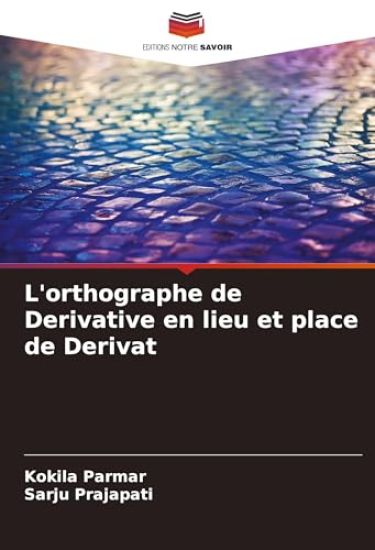 L'orthographe de Derivative en lieu et place de Derivat