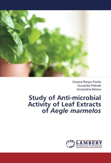 Study of Anti-microbial Activity of Leaf Extracts of Aegle marmelos