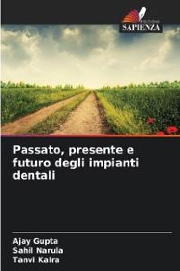 Passato, presente e futuro degli impianti dentali