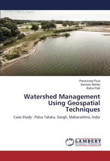 Watershed Management Using Geospatial Techniques